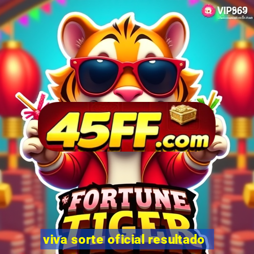 viva sorte oficial resultado